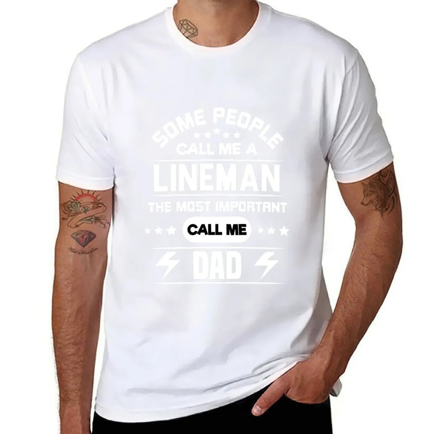 Some People Call Me Lineman The Most Important Call Me Dad: Electrician Lineman Dad Gifts For Dad who installs or repair T-Shirt