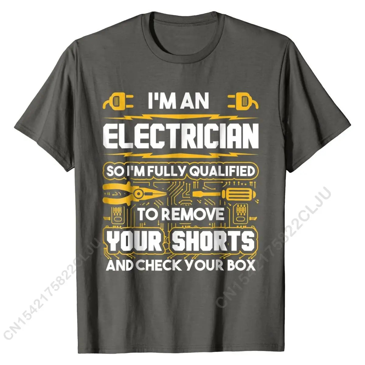 Funny Electrician Gifts - I'm An Electrician T-Shirt T Shirt Cute Summer Cotton Youth Tops Men Tees Crazy